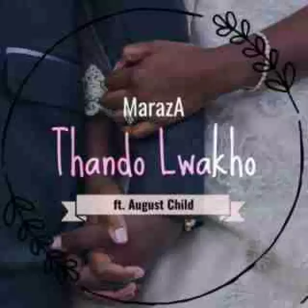 Maraza - Thando Lwakho ft. The Blaqshoez